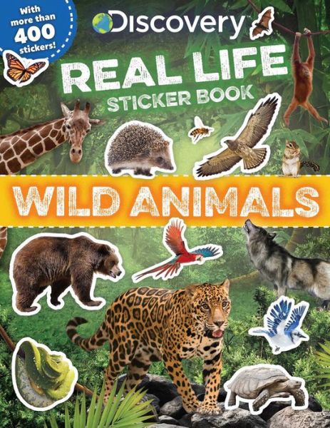 Cover for Courtney Acampora · Discovery Real Life Sticker Book: Wild Animals (Paperback Book) (2019)