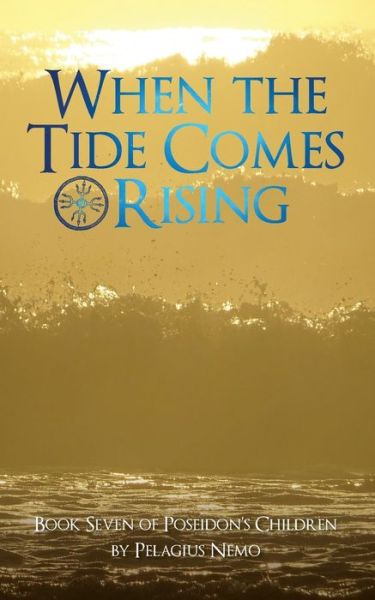 Cover for Pelagius Nemo · When the Tide Comes Rising (Paperback Book) (2019)