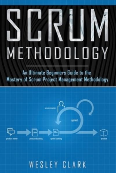 Cover for Wesley Clark · Scrum Methodology (Paperback Book) (2019)