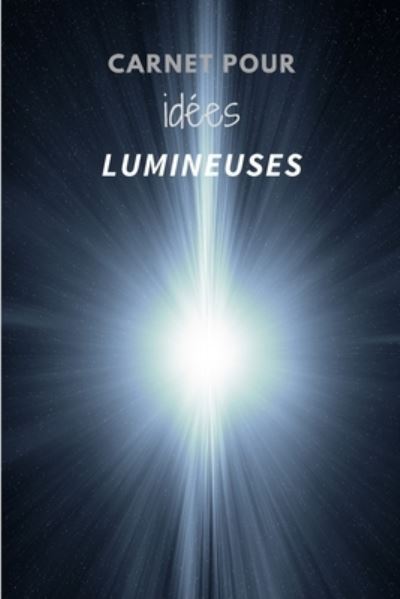 Cover for Eureka Editions · Carnet pour idees lumineuses (Pocketbok) (2019)