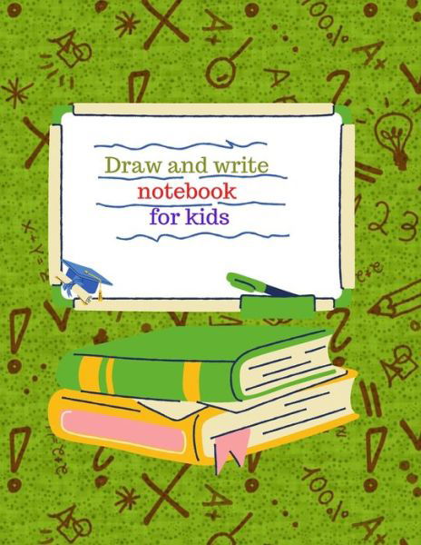 Cover for Cristie Jameslake · Draw and write notebook for kids (Paperback Book) (2020)