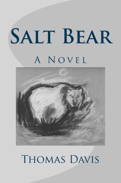 Cover for Thomas Davis · Salt Bear (Pocketbok) (2018)