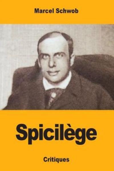 Cover for Marcel Schwob · Spicilege (Paperback Bog) (2018)