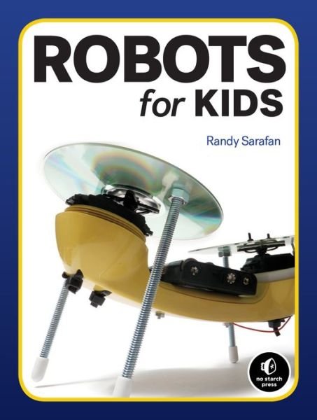 Cover for Randy Sarafan · Homemade Robots: 10 Simple Bots to Build with Stuff Around the House (Taschenbuch) (2021)