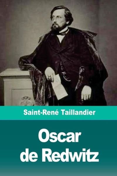 Cover for Saint-Rene Taillandier · Oscar de Redwitz (Pocketbok) (2018)
