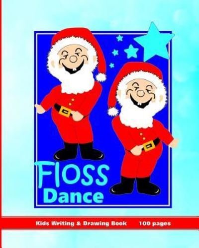 Cover for Shayley Stationery Books · Floss Dance (Paperback Book) (2018)