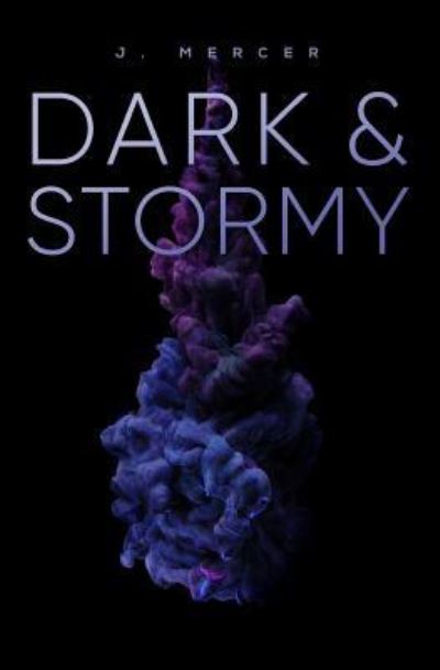 Cover for J Mercer · Dark &amp; Stormy (Pocketbok) (2017)