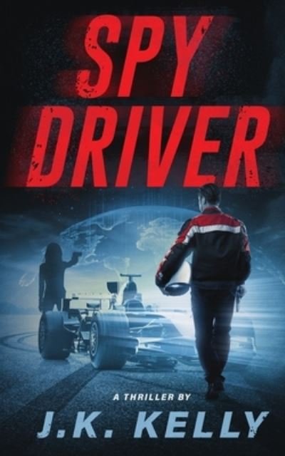 Cover for J K Kelly · Spy Driver (Paperback Book) (2022)