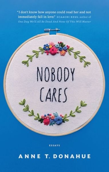 Cover for Anne T. Donahue · Nobody Cares (Paperback Bog) (2018)