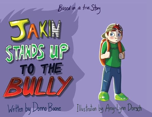 Cover for Boone Donna Boone · Jakin Stands Up to the Bully (Paperback Book) (2022)