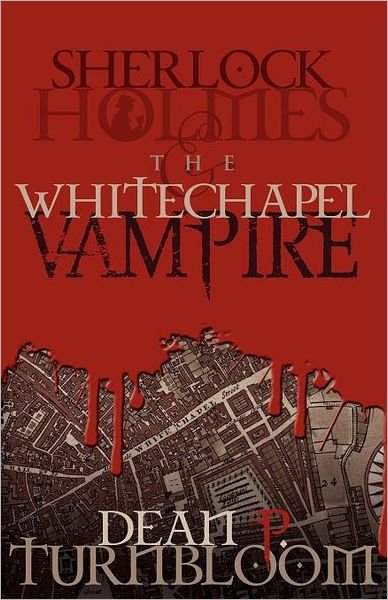 Cover for Dean P. Turnbloom · Sherlock Holmes and the Whitechapel Vampire (Paperback Book) (2012)