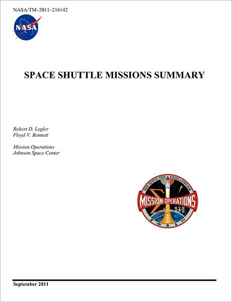 Space Shuttle Missions Summary (Nasa / Tm-2011-216142) - Floyd V. Bennett - Books - Books Express Publishing - 9781782662235 - September 30, 2011