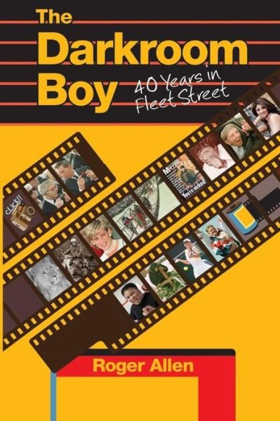 Cover for Allen Roger · Darkroom Boy: 40 Years in Fleet Street (Paperback Book) (2015)