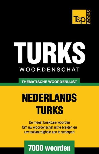 Cover for Andrey Taranov · Thematische Woordenschat Nederlands-turks - 7000 Woorden (Paperback Book) (2015)