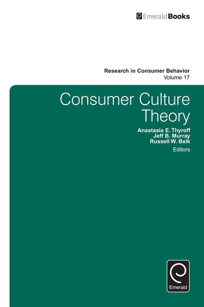 Cover for Anastasia E. Thyroff · Consumer Culture Theory - Research in Consumer Behavior (Hardcover Book) (2015)