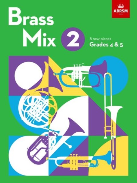 Cover for Abrsm · Brass Mix, Book 2: 8 new pieces for Brass, Grades 4 &amp; 5 (Sheet music) (2022)