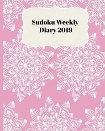 Cover for Sunny Days Puzzles · Sudoku Weekly Diary 2019 (Paperback Book) (2018)