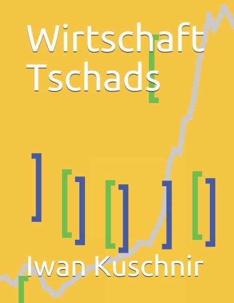 Cover for Iwan Kuschnir · Wirtschaft Tschads (Paperback Book) (2019)