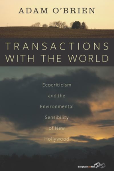 Cover for Adam O’Brien O’Brien · Transactions with the World: Ecocriticism and the Environmental Sensibility of New Hollywood (Paperback Book) (2022)