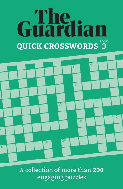 Cover for The Guardian · The Guardian Quick Crosswords 3: A collection of more than 200 engaging puzzles (Paperback Bog) (2022)