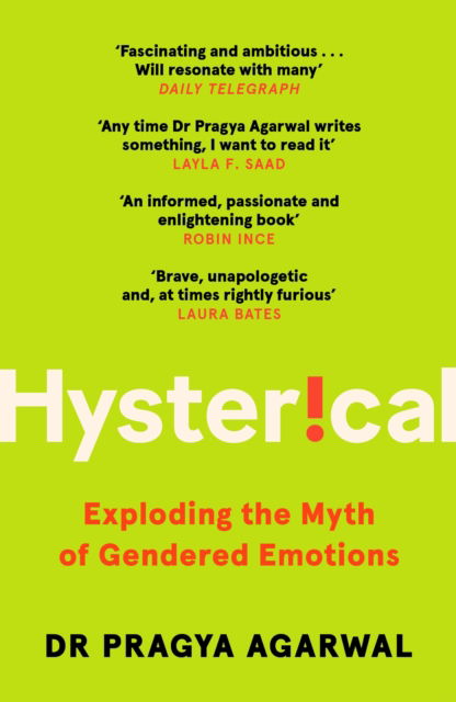 Hysterical: Exploding the Myth of Gendered Emotions - Pragya Agarwal - Books - Canongate Books - 9781838853235 - September 7, 2023