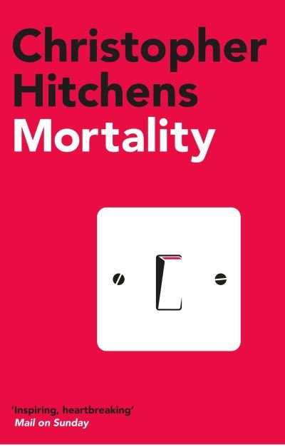 Mortality - Christopher Hitchens - Books - Atlantic Books - 9781838952235 - May 6, 2021
