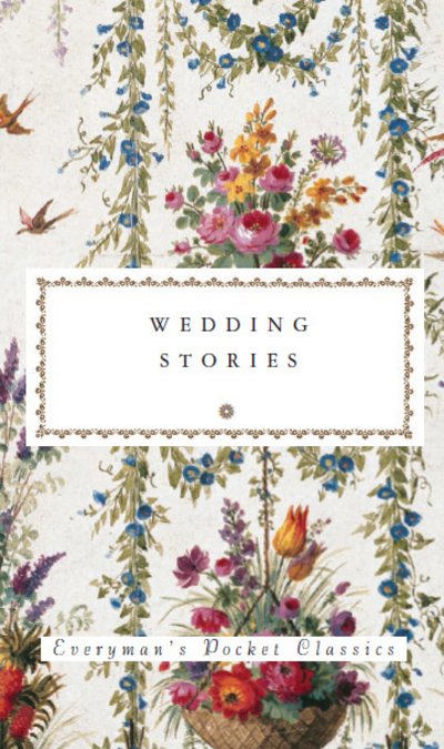Cover for Diana Secker Tesdell · Wedding Stories - Everyman's Library POCKET CLASSICS (Hardcover bog) (2017)
