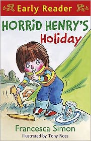 Cover for Francesca Simon · Horrid Henry Early Reader: Horrid Henry's Holiday: Book 3 - Horrid Henry Early Reader (Paperback Bog) (2009)