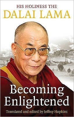 Becoming Enlightened - Dalai Lama - Bøger - Ebury Publishing - 9781846041235 - 7. januar 2010