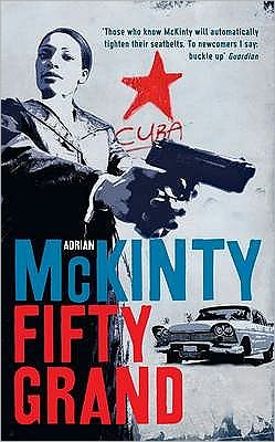 Cover for Adrian McKinty · Fifty Grand (Paperback Book) [Main edition] (2009)