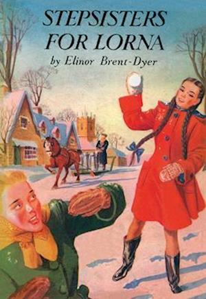 Cover for Elinor Brent-Dyer · Stepsisters for Lorna - Lorna (Pocketbok) [New edition] (2023)