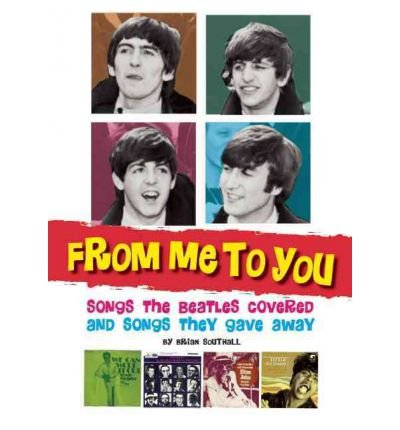 From Me To You: Songs The Beatles Covered And Songs They Gave Away Paperback - The Beatles - Libros - RED PLANET BOOKS - 9781905959235 - 22 de julio de 2014