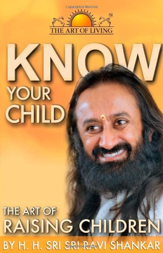 Cover for Sri Sri Ravi Shankar · Know Your Child: the Art of Raising Children (Paperback Book) (2014)