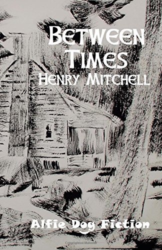 Cover for Henry Mitchell · Between Times (Paperback Book) (2014)