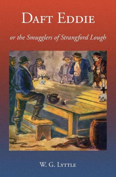 Cover for W G Lyttle · Daft Eddie or the Smugglers of Strangford Lough: a Tale of Killinchy (Paperback Book) (2015)