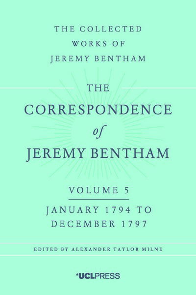 Cover for Jeremy Bentham · The Correspondence of Jeremy Bentham, Volume 5: January 1794 to December 1797 - The Collected Works of Jeremy Bentham (Gebundenes Buch) (2017)