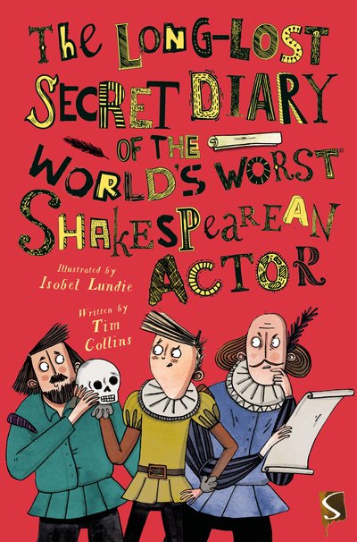 Cover for Tim Collins · The Long-Lost Secret Diary of the World's Worst Shakespearean Actor - The Long-Lost Secret Diary Of The World's Worst (Pocketbok) [Illustrated edition] (2019)