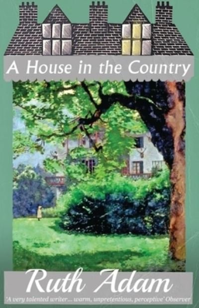 Cover for Ruth Adam · A House in the Country (Paperback Book) (2020)