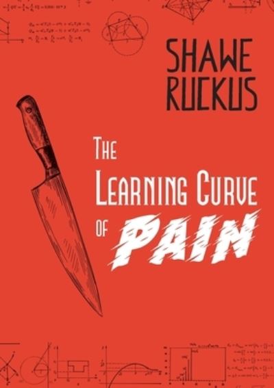 Cover for Shawe Ruckus · Learning Curve of Pain (Book) (2022)