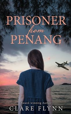 Cover for Clare Flynn · Prisoner from Penang - Penang (Paperback Book) (2020)