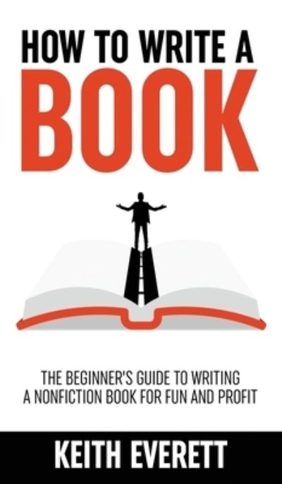 Cover for Keith Everett · How To Write A Book (Hardcover Book) (2021)