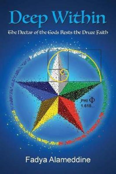 Cover for Fadya Alameddine · Deep Within: The Nectar of the Gods Rests the Druze Faith (Paperback Book) (2017)