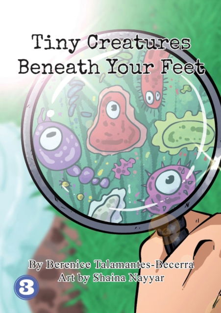 Cover for Berenice Talamantes-Becerra · Tiny Creatures Beneath Your Feet (Paperback Book) (2019)