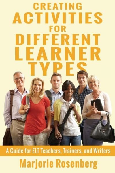 Cover for Marjorie Rosenberg · Creating Activities for Different Learner Types : A Guide for ELT Teachers, Trainers, and Writers (Paperback Book) (2016)