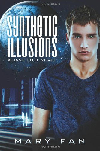 Cover for Mary Fan · Synthetic Illusions: A Jane Colt Novel (Taschenbuch) (2014)