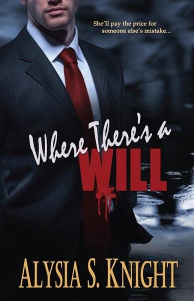 Cover for Alysia S Knight · Where There's a Will (Paperback Bog) (2012)