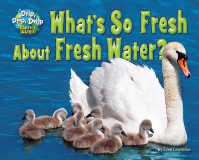 Cover for Ellen Lawrence · What's So Fresh about Fresh Water? (Book) (2016)