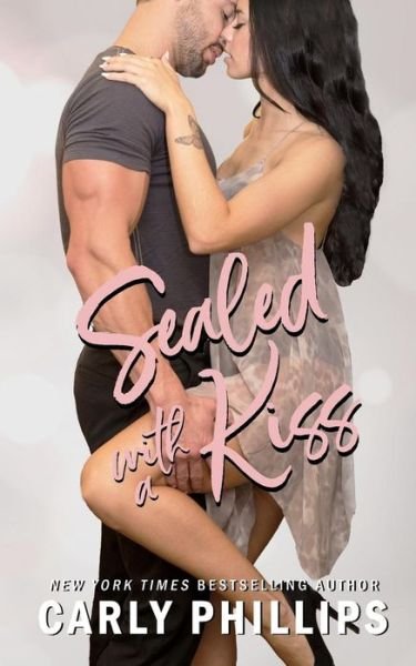 Cover for Carly Phillips · Sealed with a Kiss - Ty and Hunter (Paperback Book) (2019)