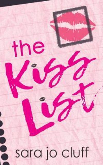 Cover for Sara Jo Cluff · The Kiss List (Paperback Book) (2019)