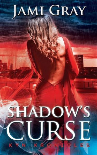 Cover for Jami Gray · Shadow's Curse: Kyn Kronicles Book 4 - Kyn Kronicles (Paperback Book) (2018)